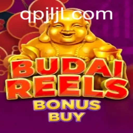 Exploring BudaiReelsBonusBuy: A New Slot Game Experience with QPJL.COM